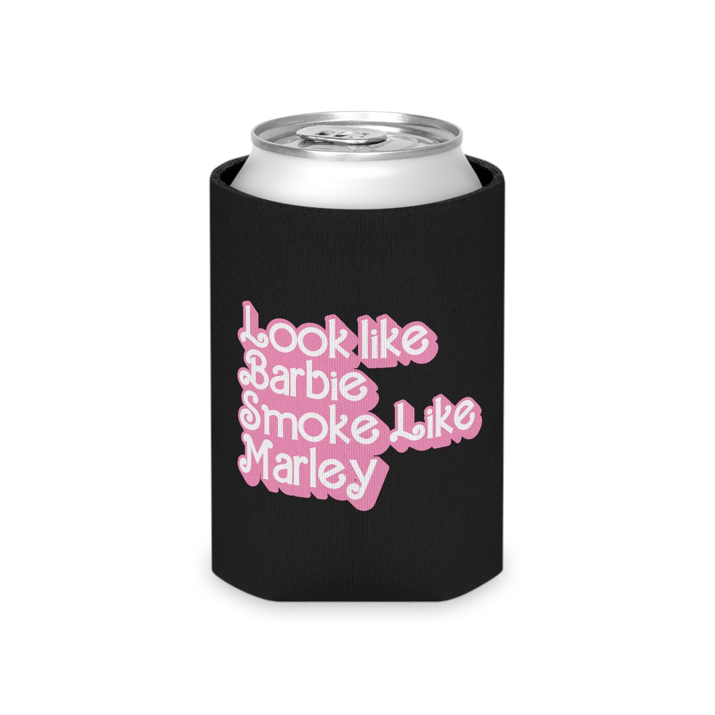 Look Like Barbie, Smoke Like Marley – Can Cooler