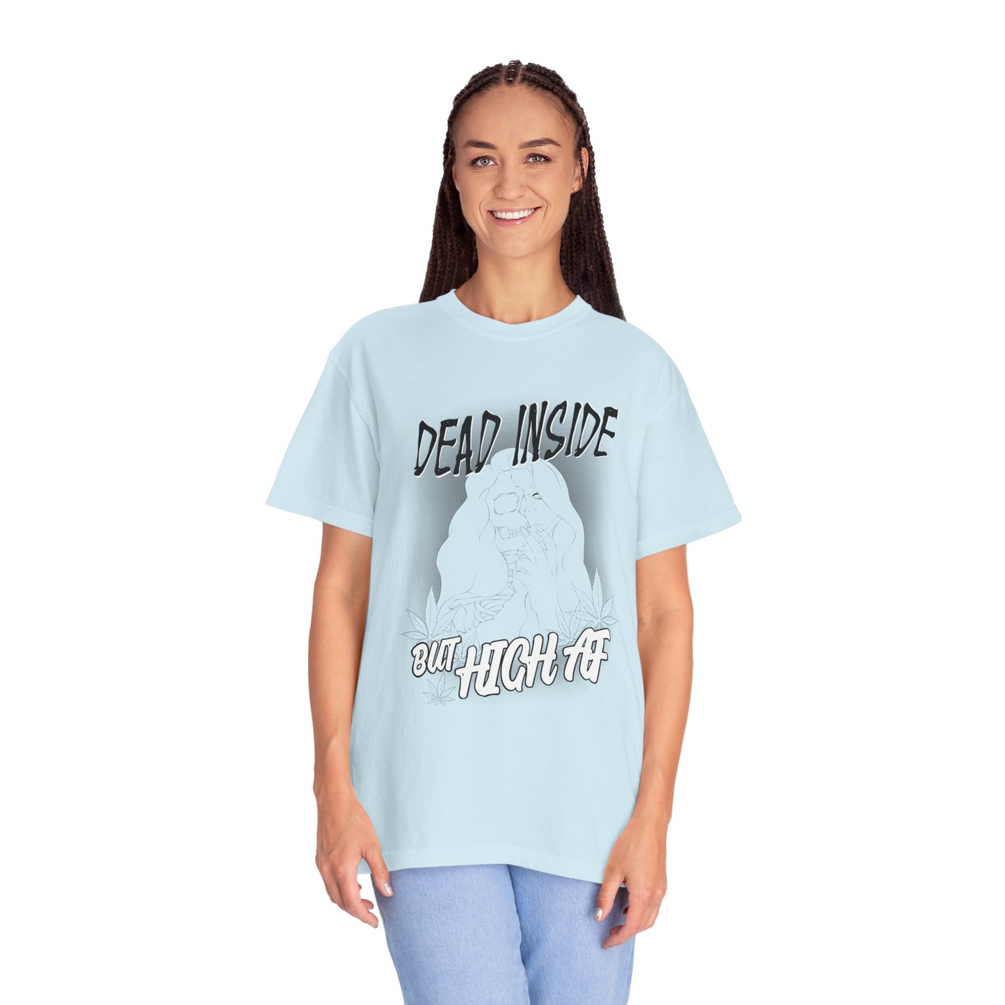 Dead Inside but High AF - Unisex T-shirt