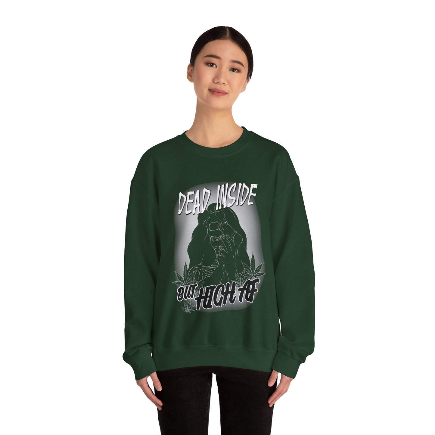 Dead Inside but HIGH AF - Crewneck Sweatshirt