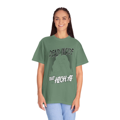 Dead Inside but High AF - Unisex T-shirt